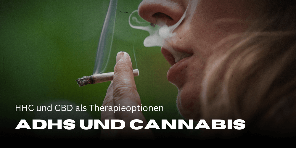 ADHS und Cannabis: HHC und CBD als Therapieoptionen