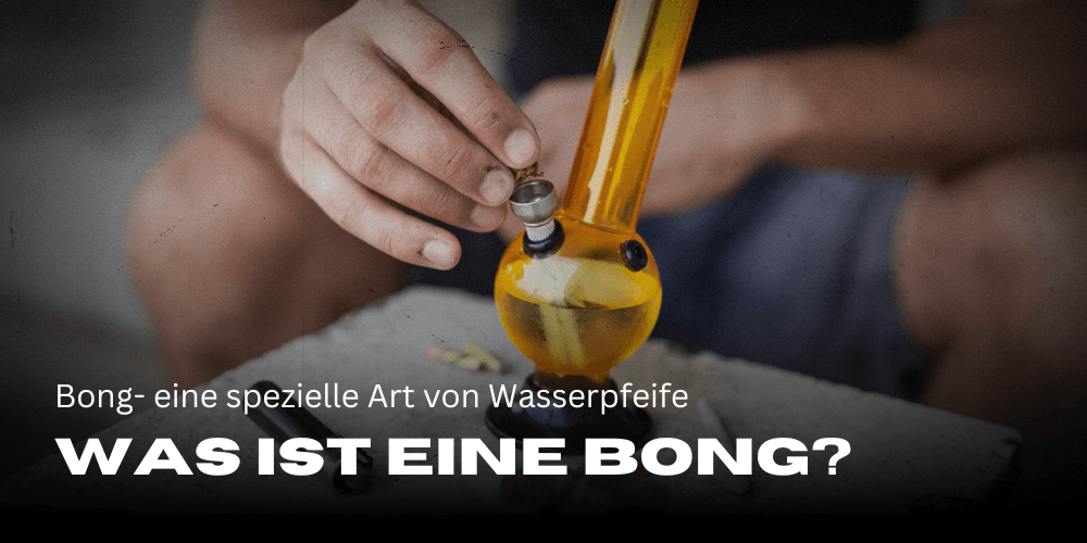 Was ist eine Bong?