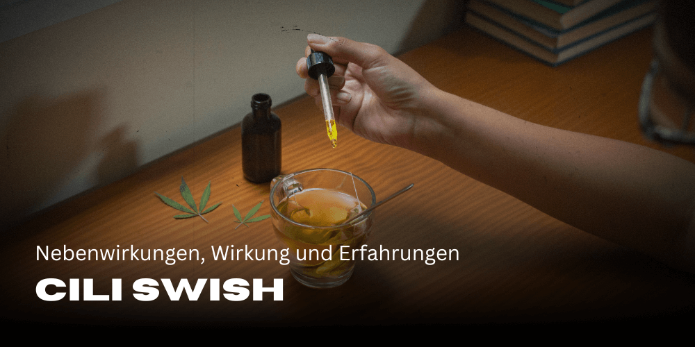 Cili Swish: Nebenwirkungen, Wirkung und Erfahrungen