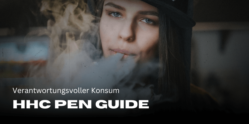 HHC Pen: Der Guide zum verantwortungsvollen Konsum